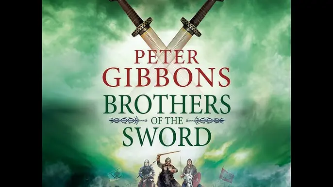 Brothers of the Sword The action-packed historical adventure from award-winner Peter Gibbons