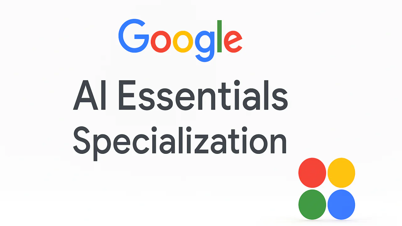 Google AI Essentials Specialization